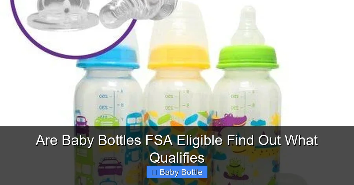 Are Baby Bottles FSA Eligible Find Out What Qualifies