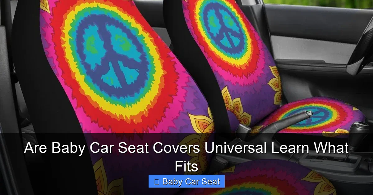 Are Baby Car Seat Covers Universal Learn What Fits