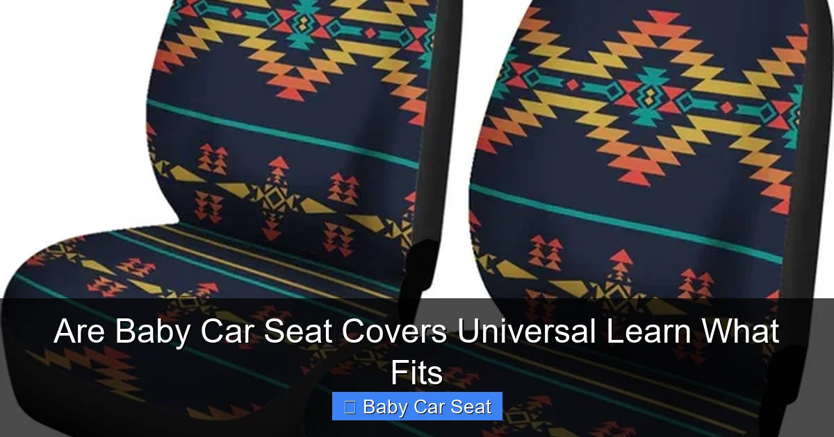 Are Baby Car Seat Covers Universal Learn What Fits