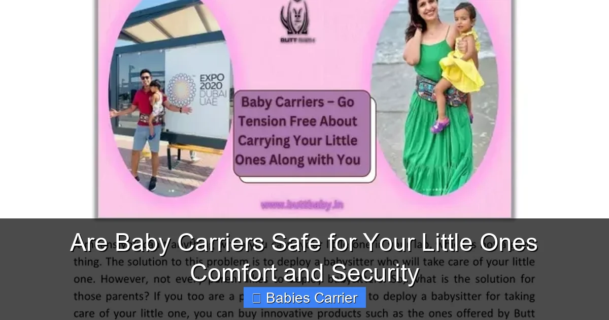 Are Baby Carriers Safe for Your Little Ones Comfort and Security
