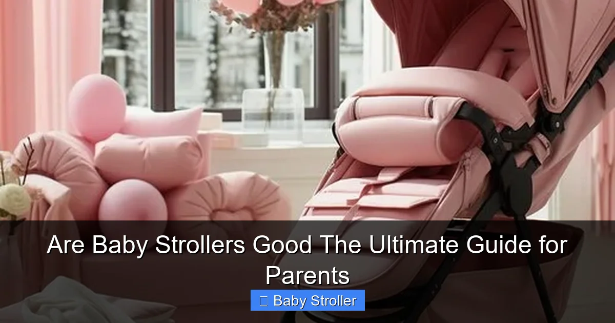 Are Baby Strollers Good The Ultimate Guide for Parents