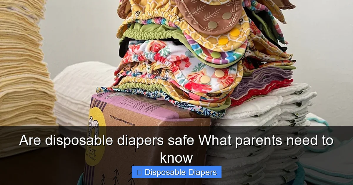 Are disposable diapers safe What parents need to know