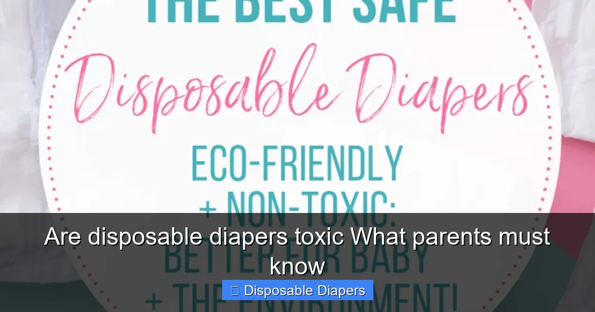 Are disposable diapers toxic What parents must know