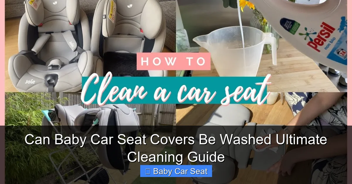 Can Baby Car Seat Covers Be Washed Ultimate Cleaning Guide