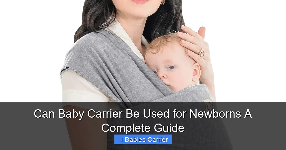 Can Baby Carrier Be Used for Newborns A Complete Guide