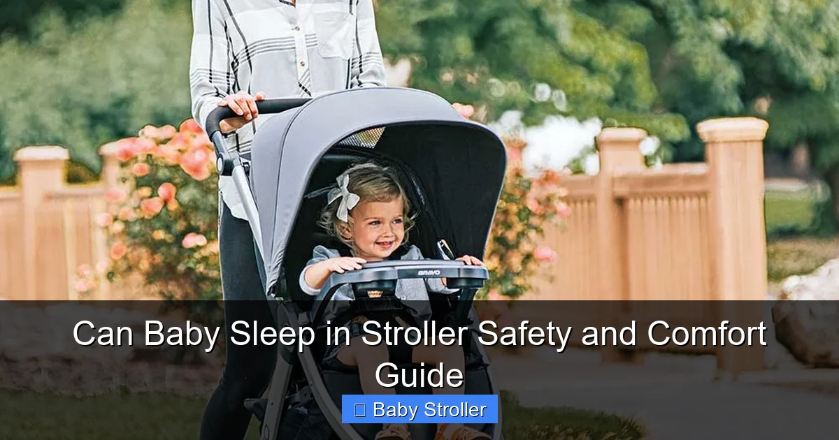 Can Baby Sleep in Stroller Safety and Comfort Guide