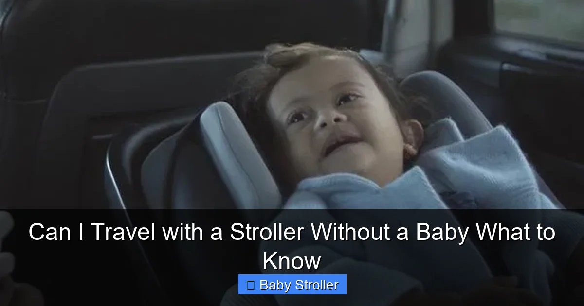 Can I Travel with a Stroller Without a Baby What to Know