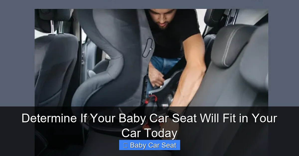 Determine If Your Baby Car Seat Will Fit in Your Car Today