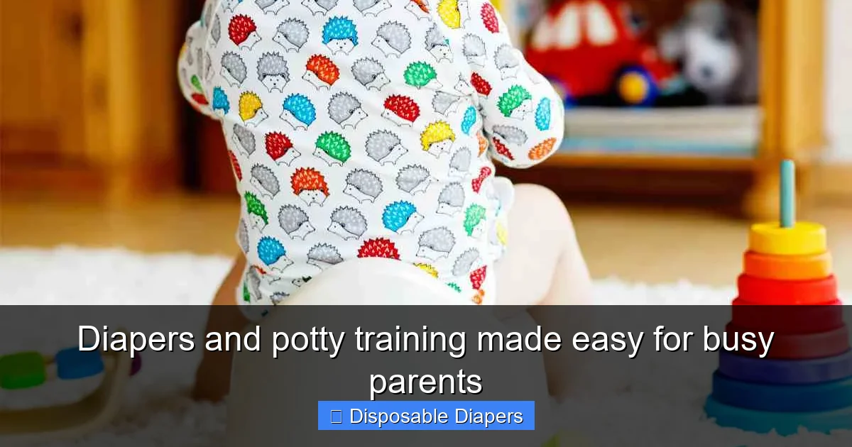 Diapers and potty training made easy for busy parents