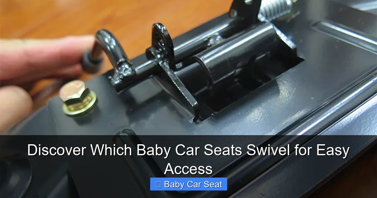 Discover Which Baby Car Seats Swivel for Easy Access