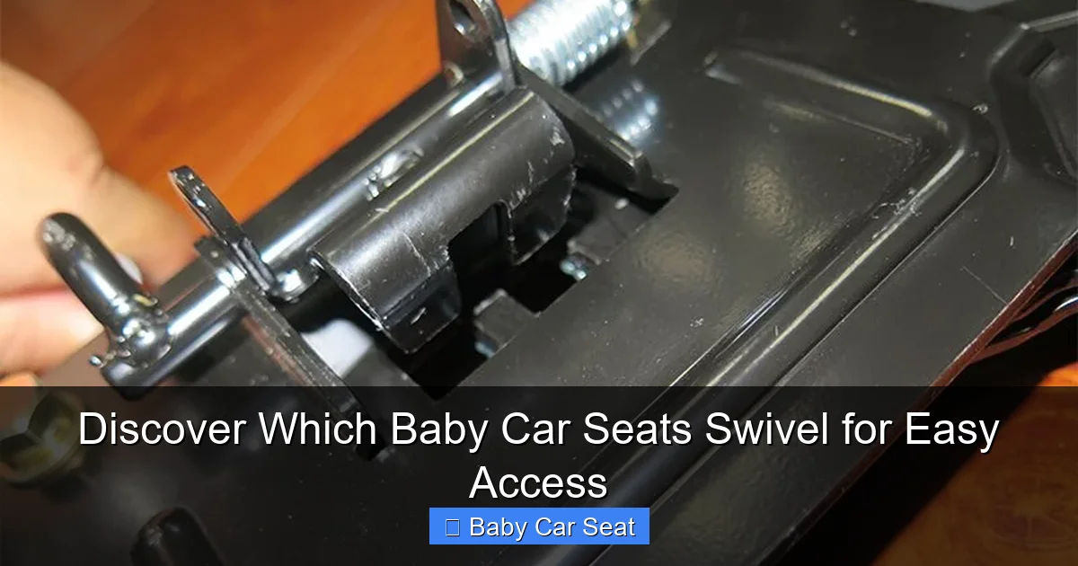 Discover Which Baby Car Seats Swivel for Easy Access