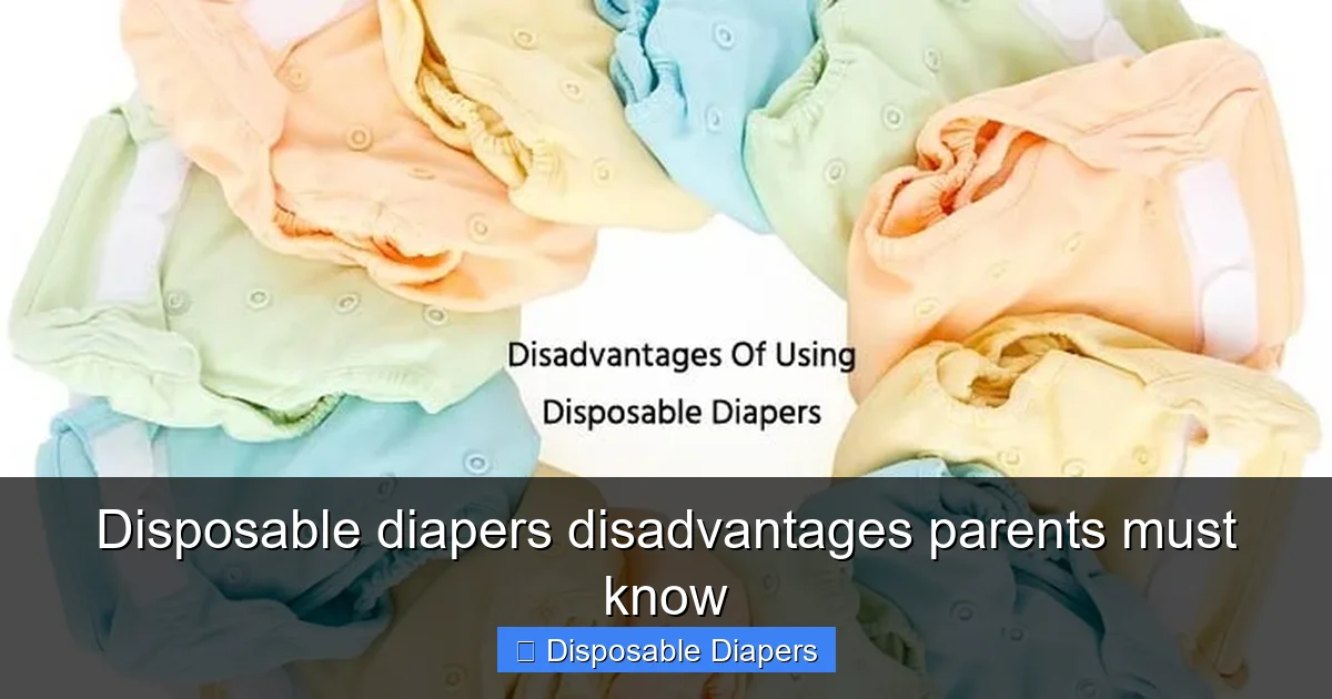 Disposable diapers disadvantages parents must know