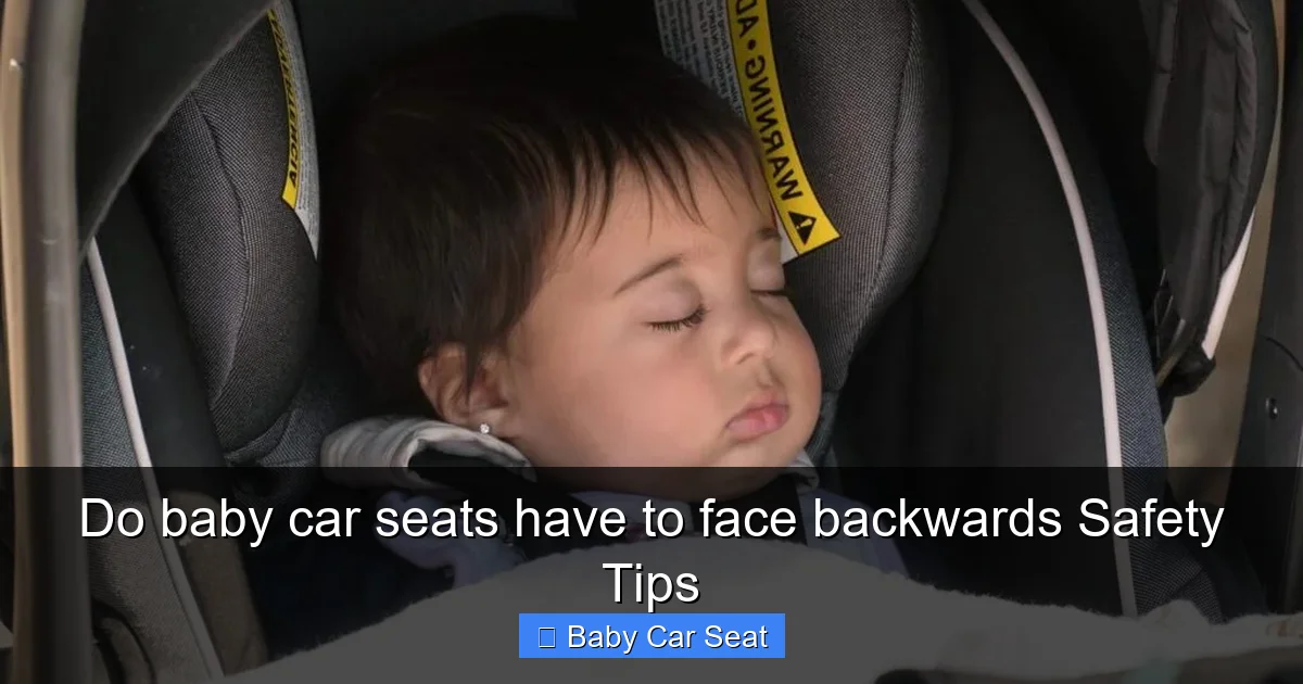 Do baby car seats have to face backwards Safety Tips
