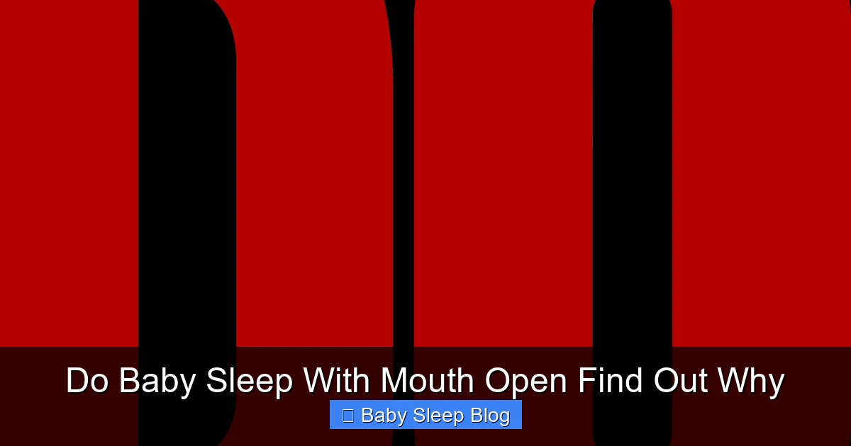 Do Baby Sleep With Mouth Open Find Out Why