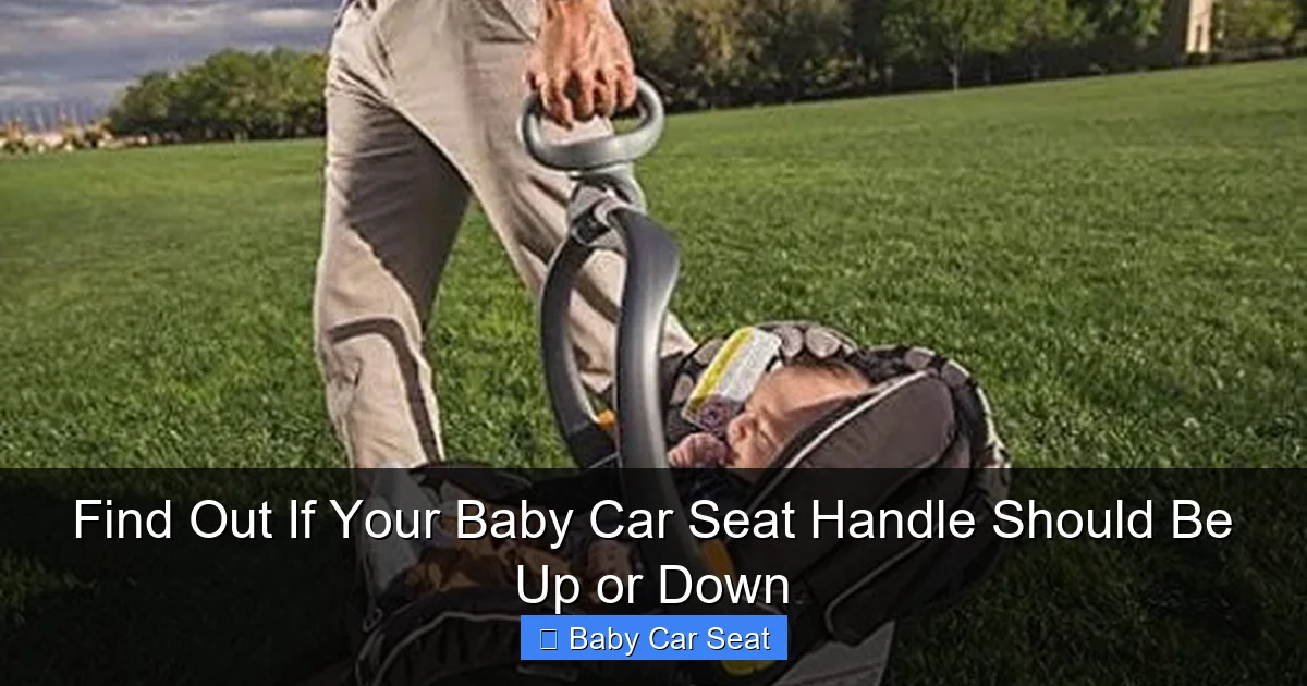 Find Out If Your Baby Car Seat Handle Should Be Up or Down