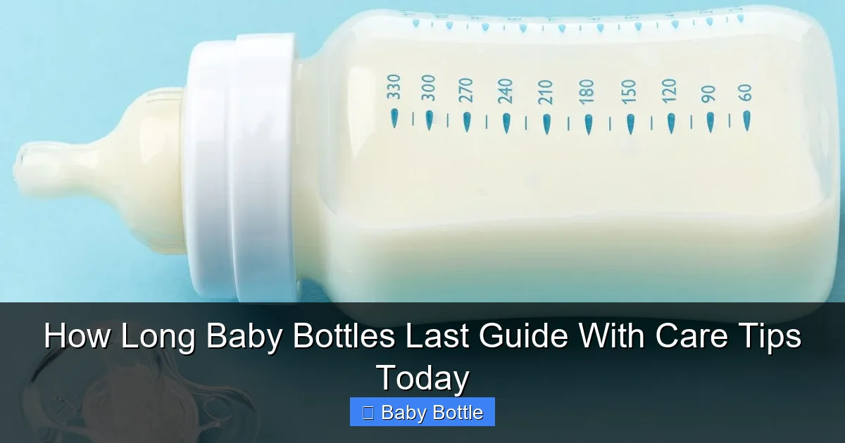 How Long Baby Bottles Last Guide With Care Tips Today