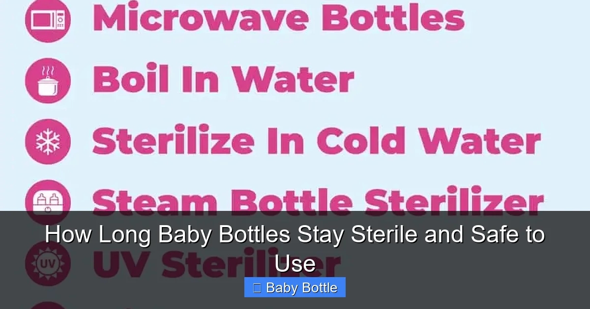 How Long Baby Bottles Stay Sterile and Safe to Use