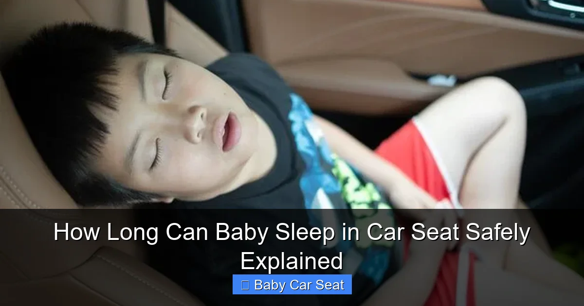 How Long Can Baby Sleep in Car Seat Safely Explained