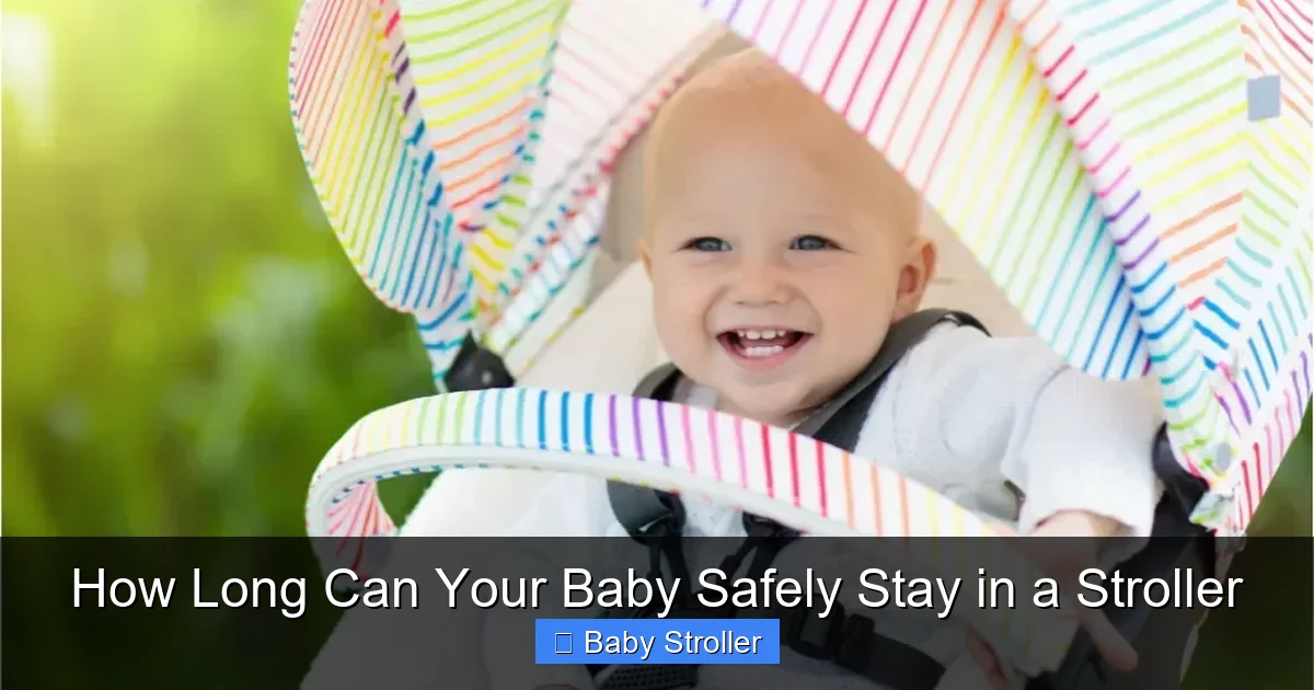 How Long Can Your Baby Safely Stay in a Stroller