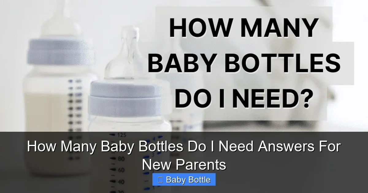 How Many Baby Bottles Do I Need Answers For New Parents