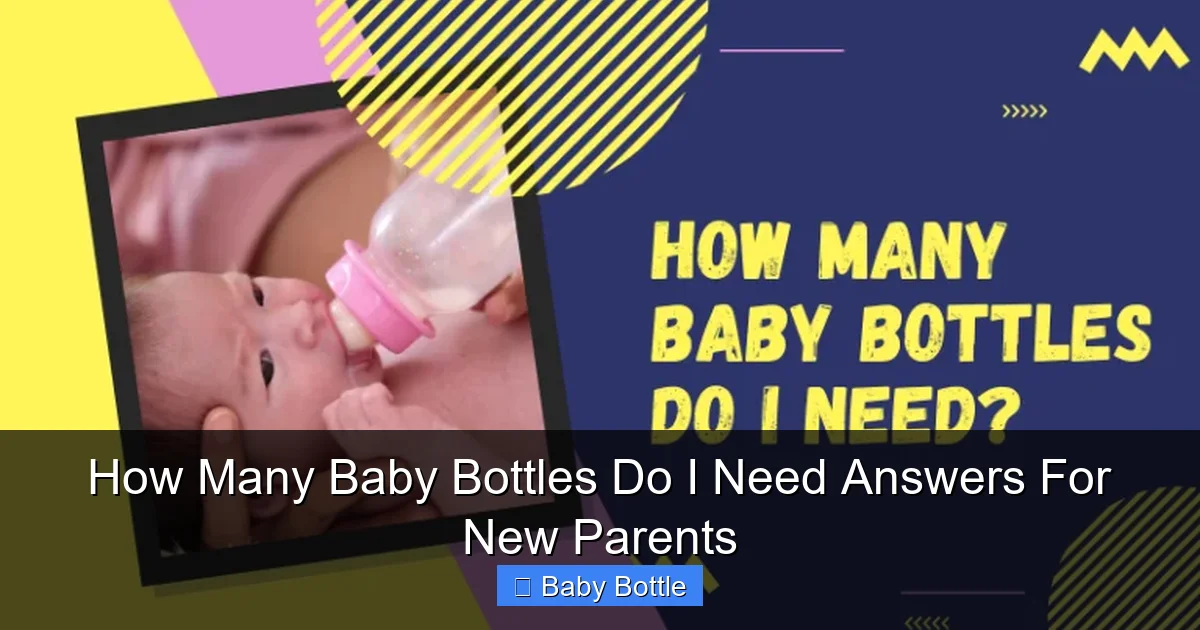 How Many Baby Bottles Do I Need Answers For New Parents
