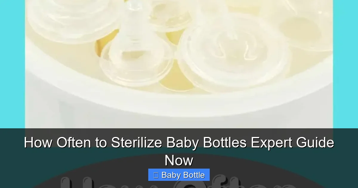 How Often to Sterilize Baby Bottles Expert Guide Now