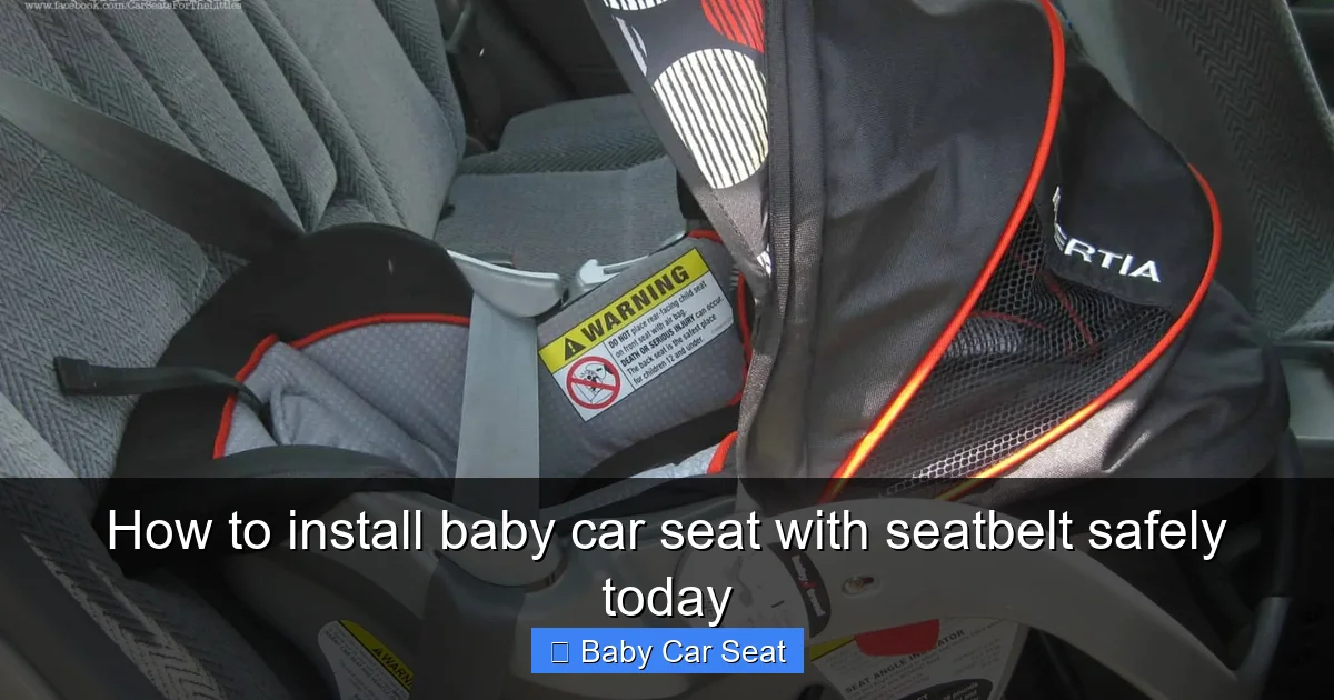 How to install baby car seat with seatbelt safely today