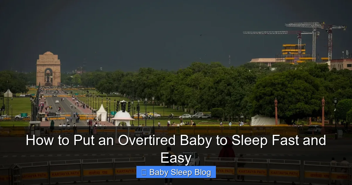 How to Put an Overtired Baby to Sleep Fast and Easy
