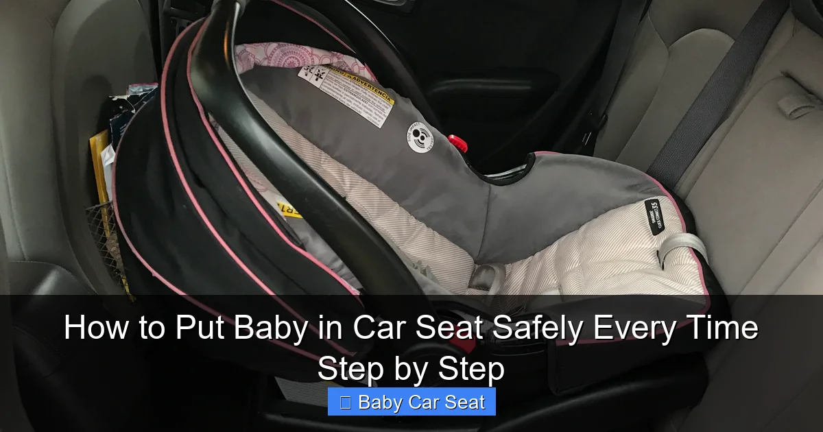 How to Put Baby in Car Seat Safely Every Time Step by Step