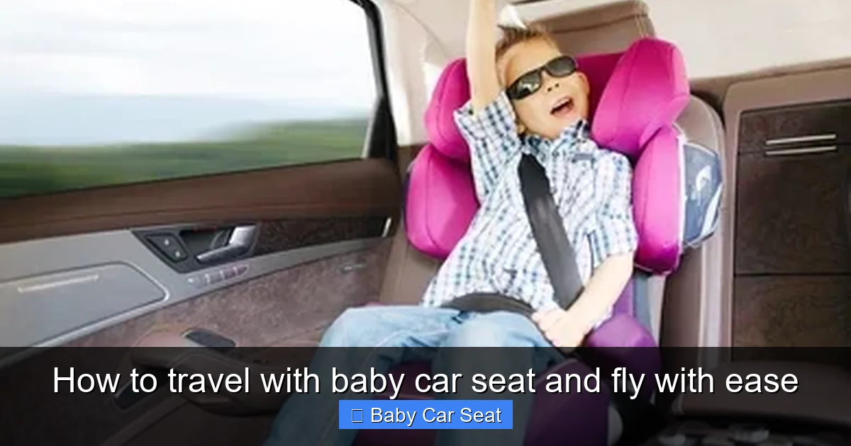 How to travel with baby car seat and fly with ease