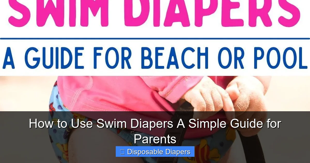 How to Use Swim Diapers A Simple Guide for Parents