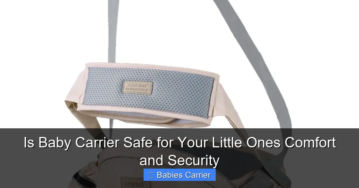 Is Baby Carrier Safe for Your Little Ones Comfort and Security