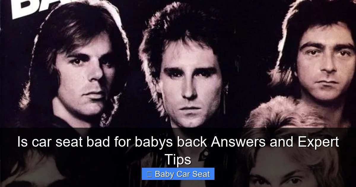 Is car seat bad for babys back Answers and Expert Tips