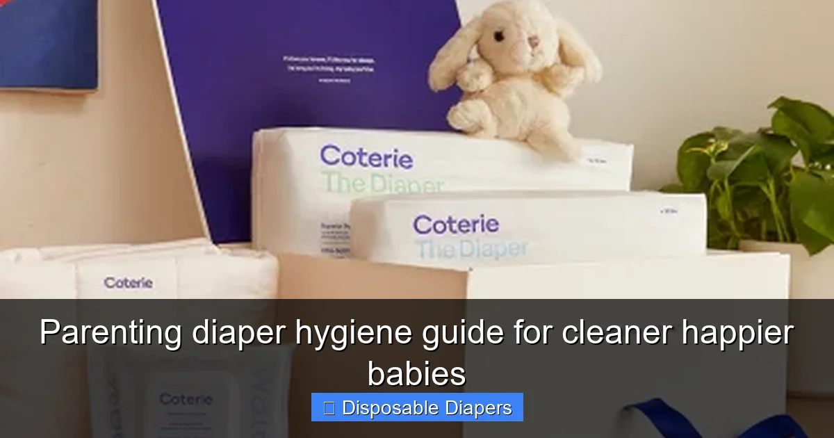 Parenting diaper hygiene guide for cleaner happier babies