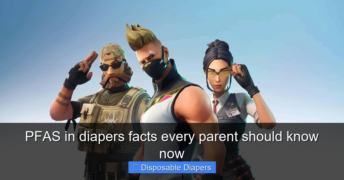PFAS in diapers facts every parent should know now