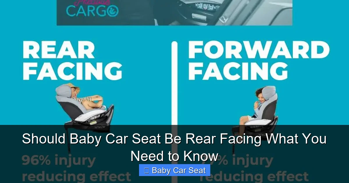 Should Baby Car Seat Be Rear Facing What You Need to Know
