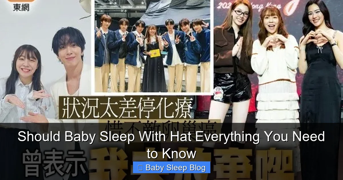 Should Baby Sleep With Hat Everything You Need to Know