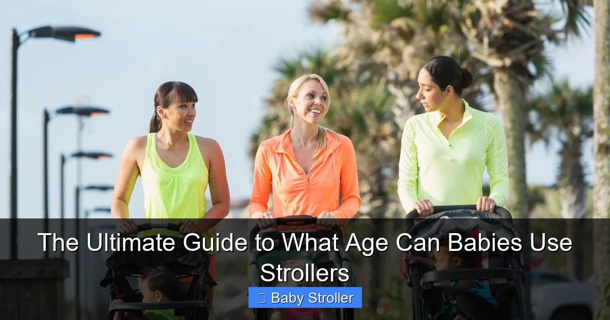 The Ultimate Guide to What Age Can Babies Use Strollers