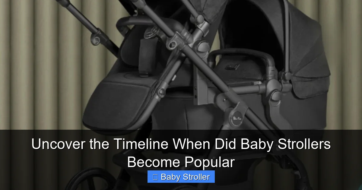 Uncover the Timeline When Did Baby Strollers Become Popular