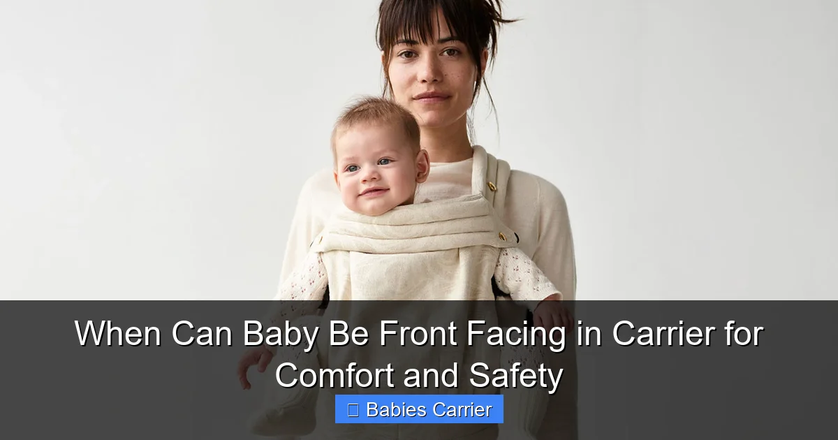 When Can Baby Be Front Facing in Carrier for Comfort and Safety