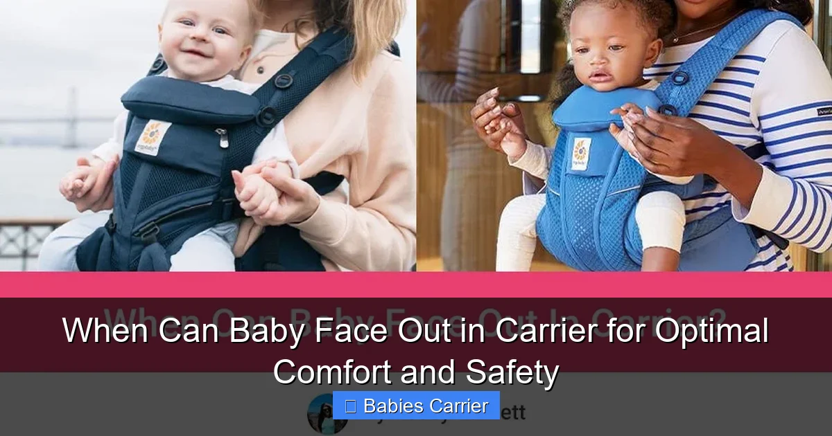 When Can Baby Face Out in Carrier for Optimal Comfort and Safety