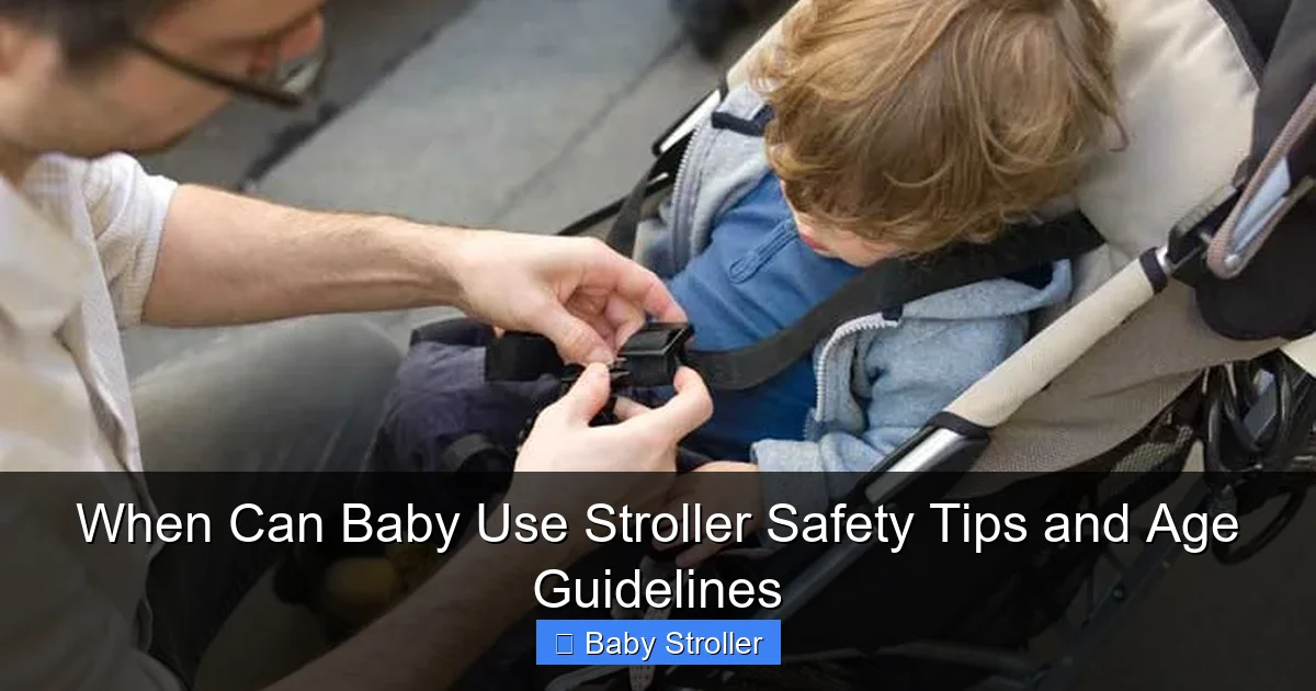 When Can Baby Use Stroller Safety Tips and Age Guidelines