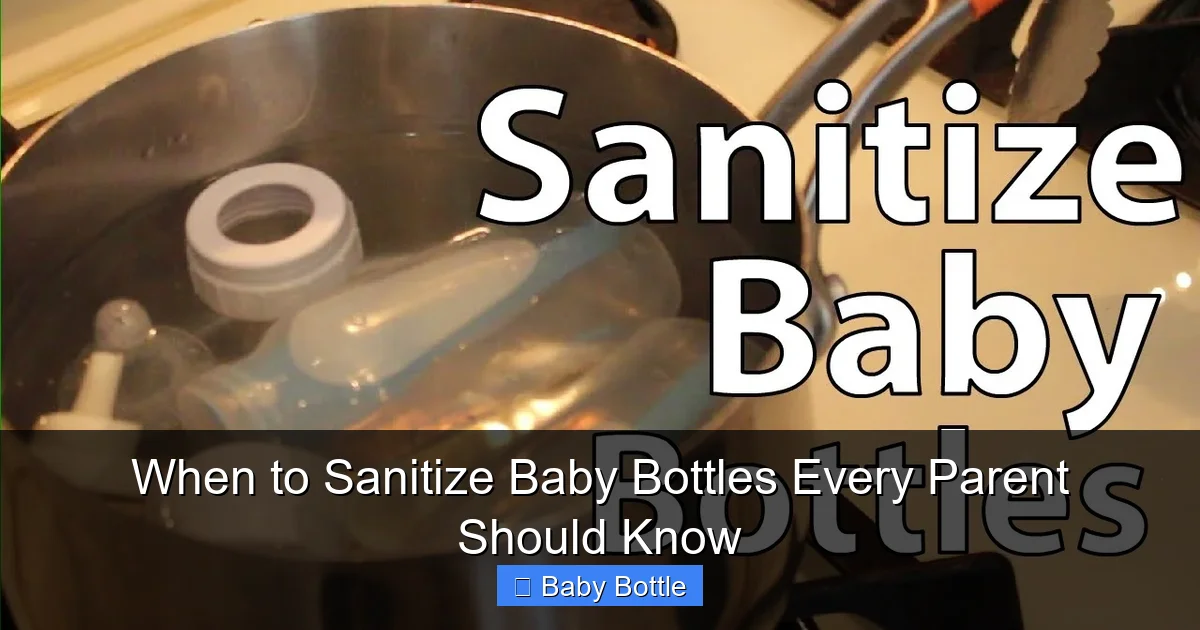 When to Sanitize Baby Bottles Every Parent Should Know