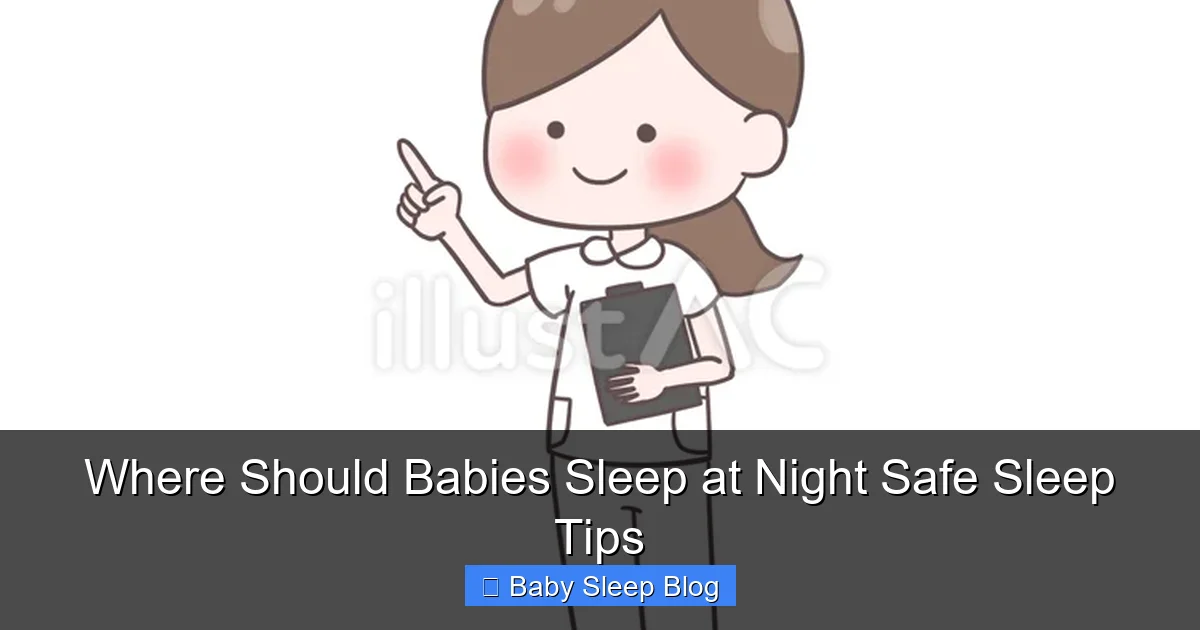 Where Should Babies Sleep at Night Safe Sleep Tips