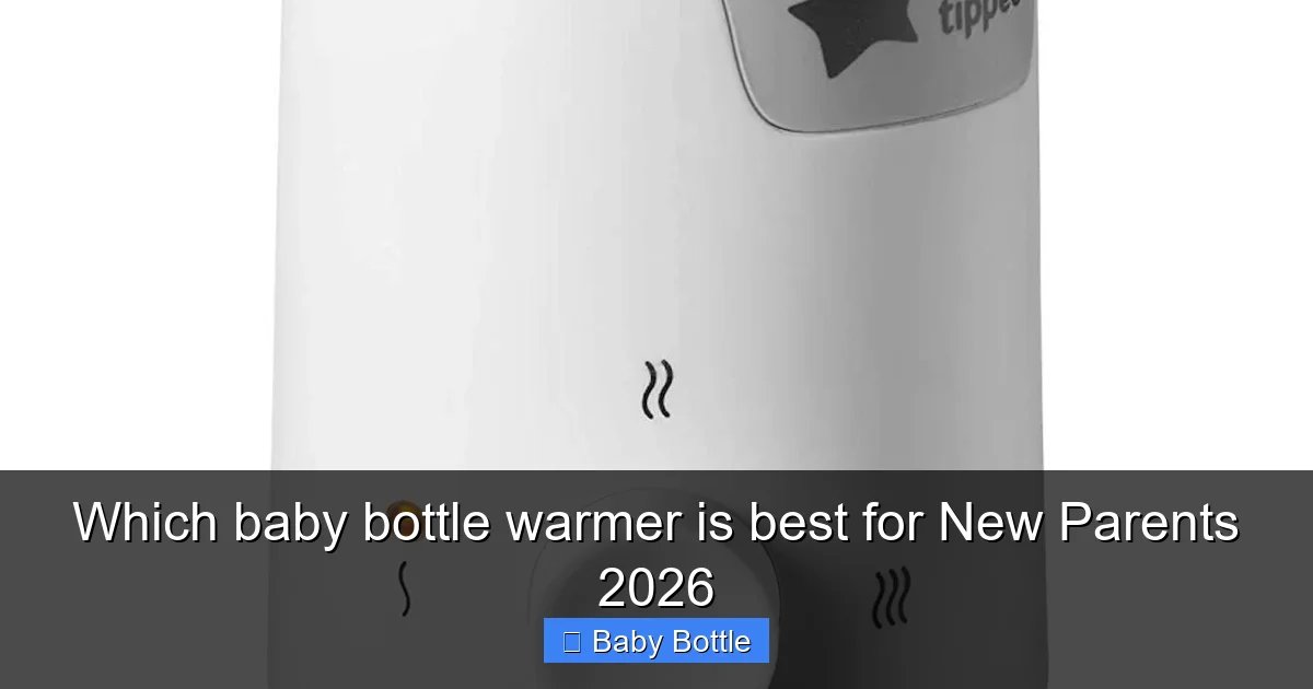 Which baby bottle warmer is best for New Parents 2026