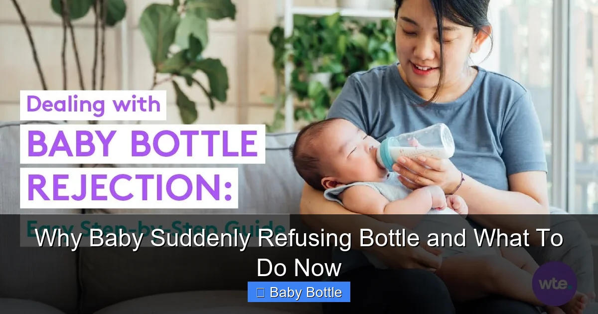 Why Baby Suddenly Refusing Bottle and What To Do Now