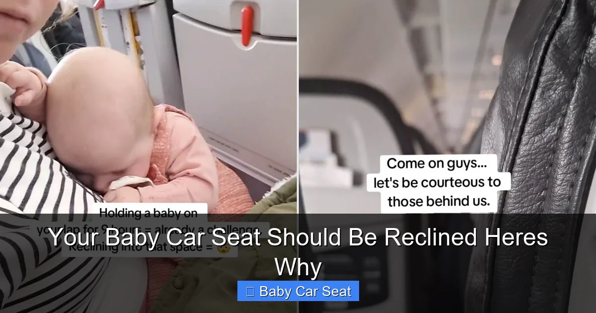Your Baby Car Seat Should Be Reclined Heres Why